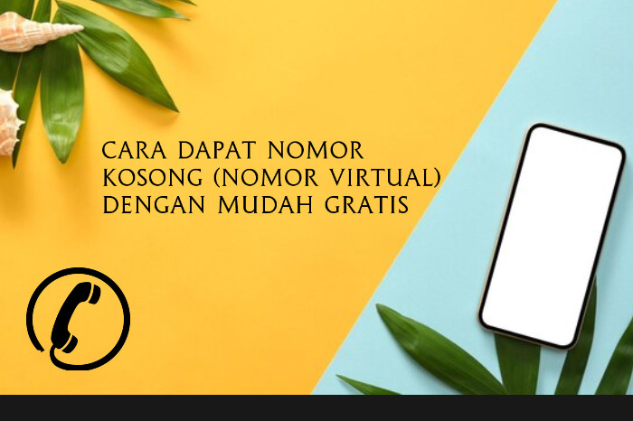 Cara Dapat Nomor Kosong (Nomor Virtual) dengan Mudah & Gratis (Freepik)